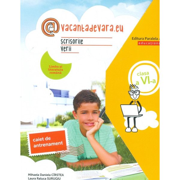 @vacantadevara.eu - Scrisorile verii. Caiet de antrenament. Limba si literatura romana, clasa a VI-a