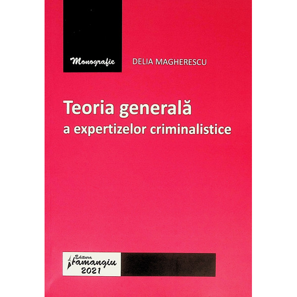 Teoria generala a expertizelor crminalistice