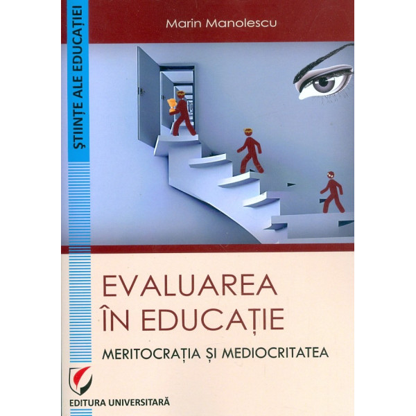 Evaluarea in educatie. Meritocratia si mediocritatea