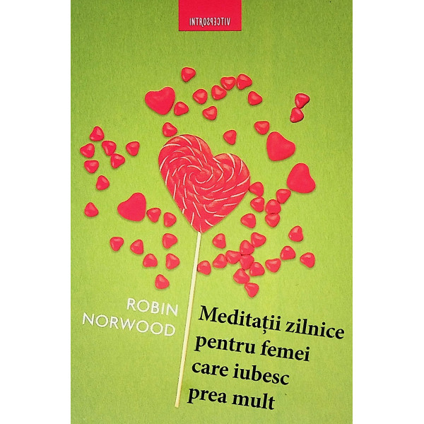 Meditatii zilnice pentru femei care iubesc prea mult