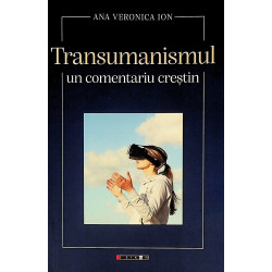 Transumanismul - Un comentariu crestin