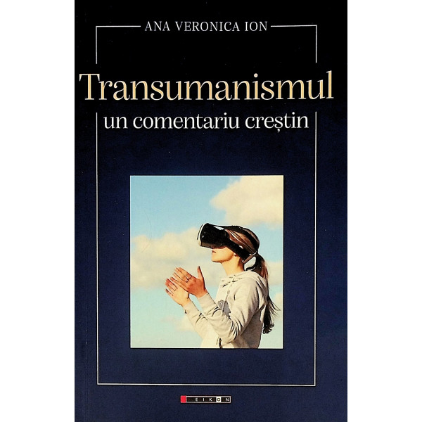 Transumanismul - Un comentariu crestin