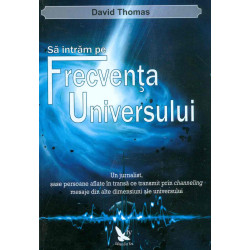 Sa intram pe frecventa universului