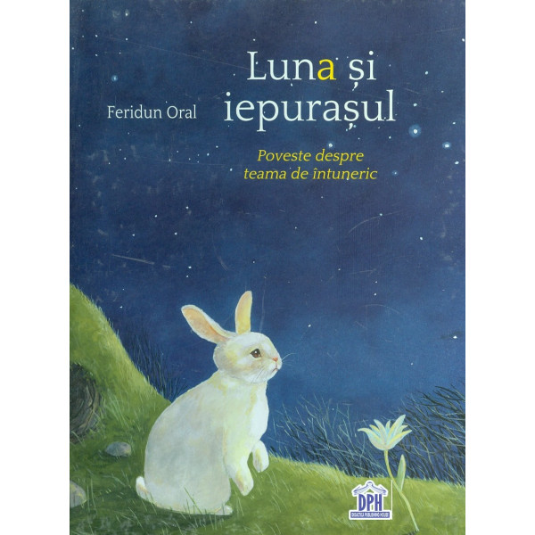 Luna si iepurasul. Poveste despre teama de intuneric
