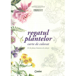 Regatul plantelor: 44 de planse botanice de colectie. Carte de colorat