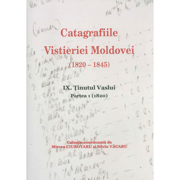 Catagrafiile Visteriei Moldovei (1820-1845), vol. IX, partea I - Tinutul Vaslui (1820)