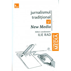 Jurnalismul traditional si New Media