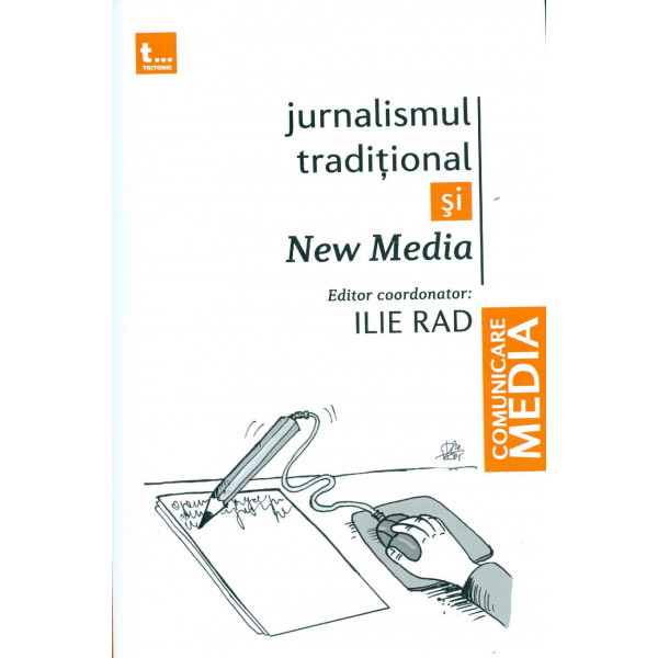 Jurnalismul traditional si New Media