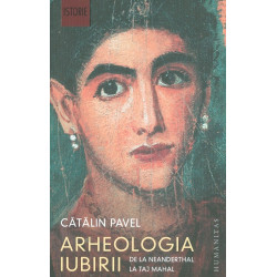 Arheologia iubirii. De la...