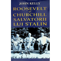 Roosvelt si Churchill salvatorii lui Stalin