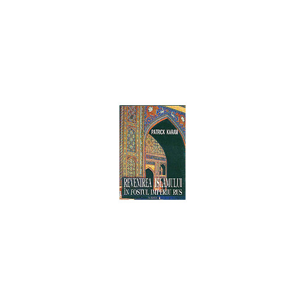 Revenirea islamului in fostul imperiu rus