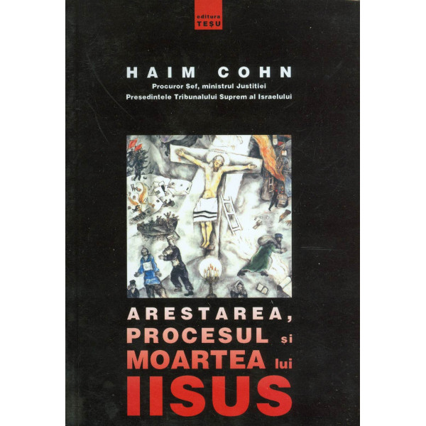 Arestarea, procesul si moartea lui Iisus