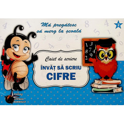 Invat sa scriu cifre. Caiet de scriere