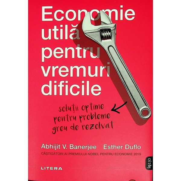 Economia utila pentru vremuri dificile. Solutii optime pentru probleme greu de rezolvat