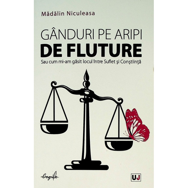 Ganduri pe aripi de fluture sau cum mi-am gasit locul intre Suflet si Constiinta