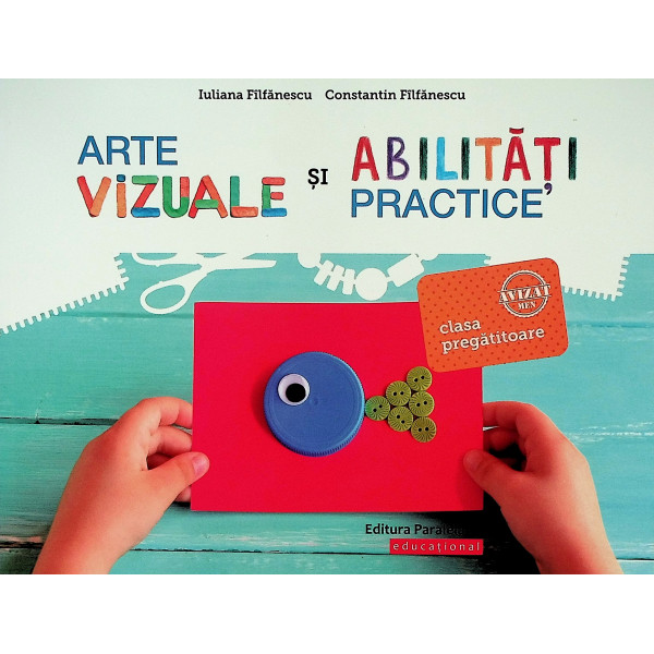 Arte vizuale si abilitati practice, clasa pregatitoare