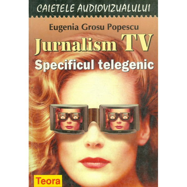 Jurnalism TV. Specificul telegenetic
