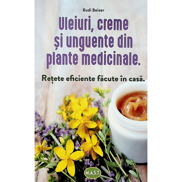 Uleiuri,creme si unguente din plante medicinale
