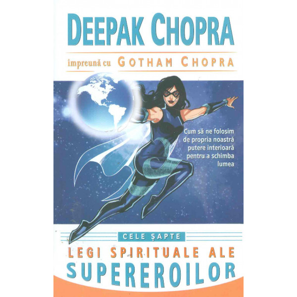 Cele sapte legi spirituale ale supereroilor