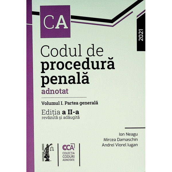 Codul de procedura penala adnotat, vol. I - Partea generala