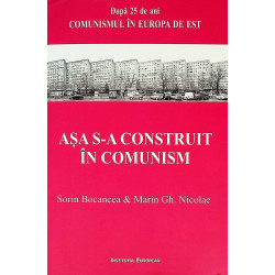 Asa s-a construit in comunism