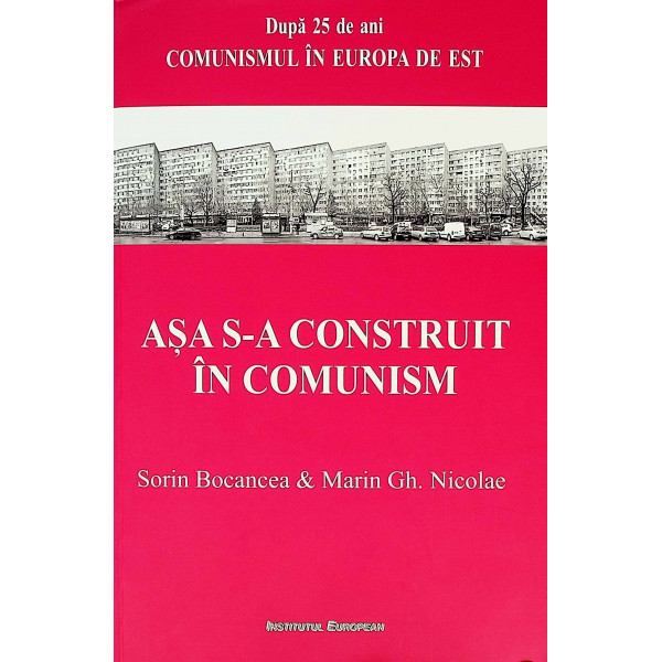 Asa s-a construit in comunism