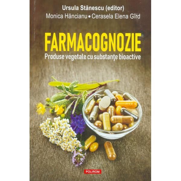 Farmacognozie. Produse vegetale cu substante bioactive