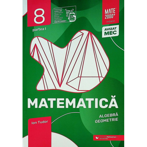 Matematica, clasa a VIII-a, partea I - Algebra, geometrie