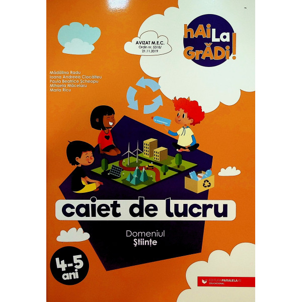Hai la gradi! Stiinte ,4-5 ani