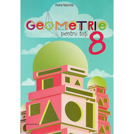 Geometrie pentru toti,...