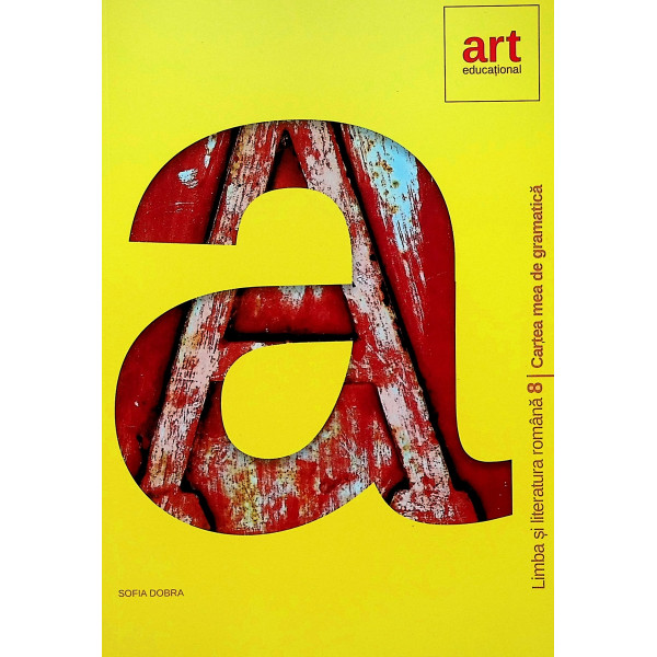 Limba si literatura romana, clasa a VIII-a - Cartea mea de gramatica