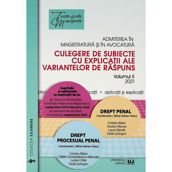Admiterea in magistratura si in avocatura, vol. II - Culegere de subiecte cu explicatii ale variantelor de raspuns