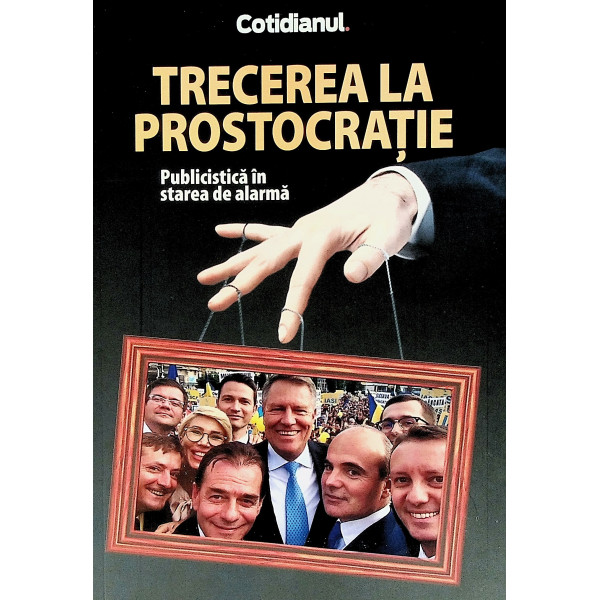 Trecerea la prostocratie - Publicistica in stare de alarma