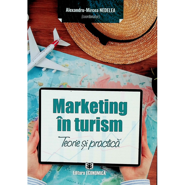 Marketing in turism. Teorie si practica
