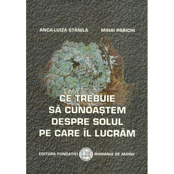 Ce trebuie sa cunoastem despre solul pe care il lucram