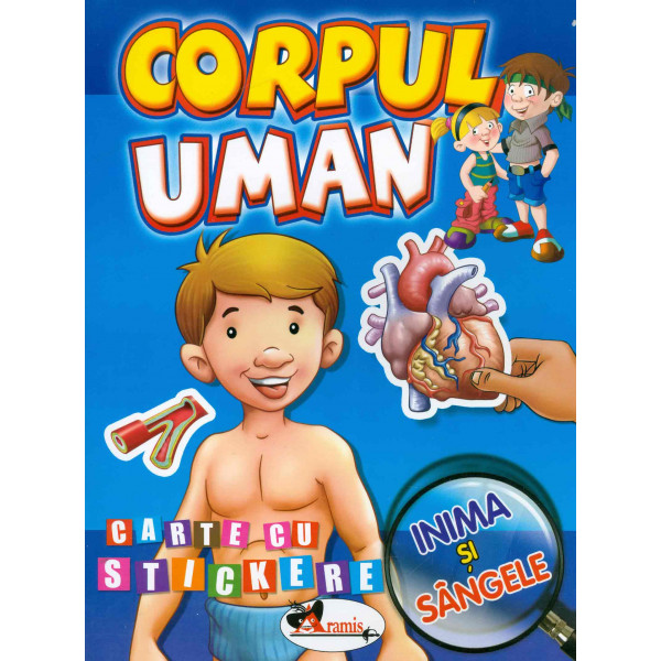 Corpul uman: carte cu stickere, inima si sangele