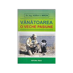 Vanatoarea, o veche pasiune