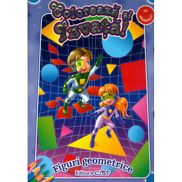 Coloreaza si invata! Figuri geometrice