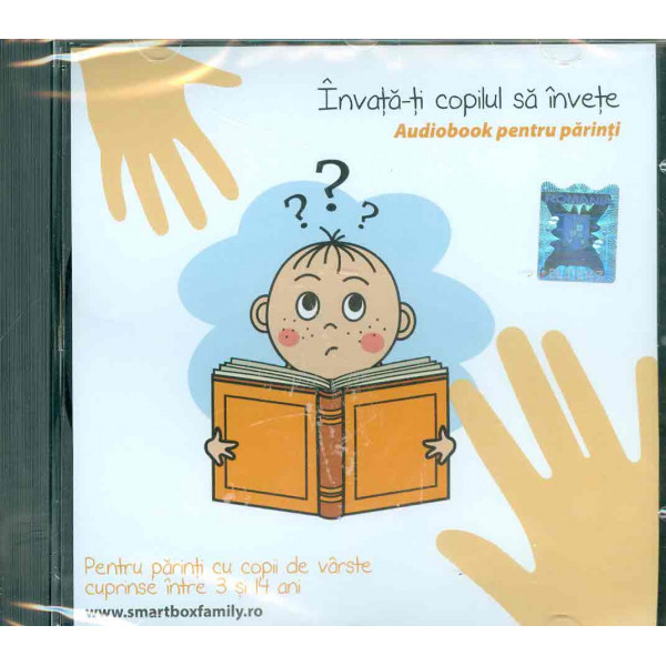 Invata-ti copilul sa invete. Audiobook pentru parinti cu copii de varste cuprinse intre 3 si 14 ani