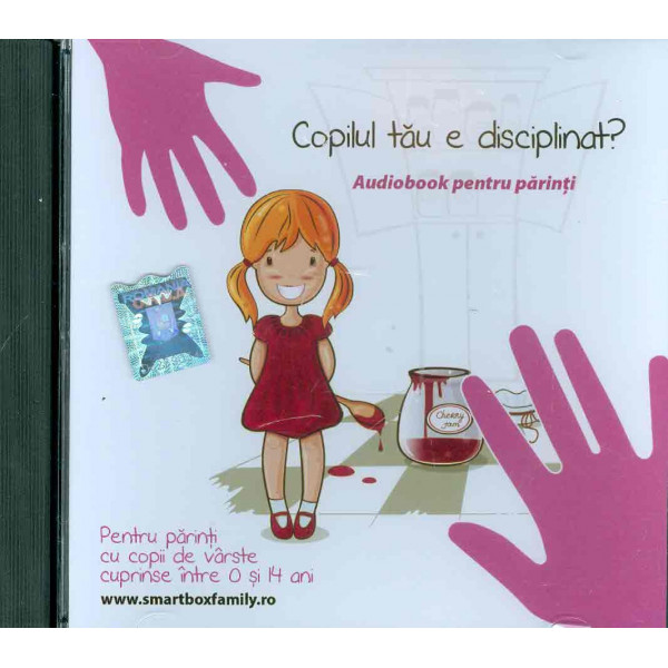 Copilul tau e disciplinat? Pentru parinti cu copii de varste cuprinse intre 0 si 14 ani, CD-Rom