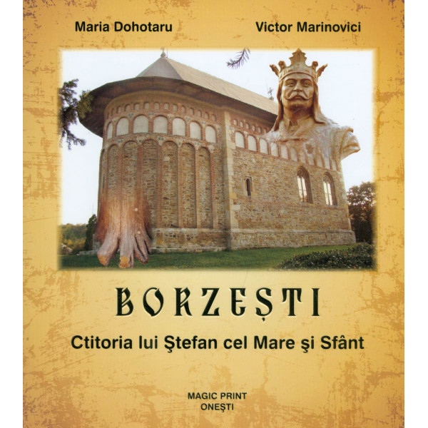 Borzesti - Ctitoria lui Stefan cel Mare