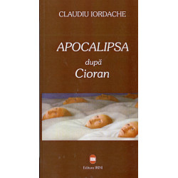 Apocalipsa dupa Cioran