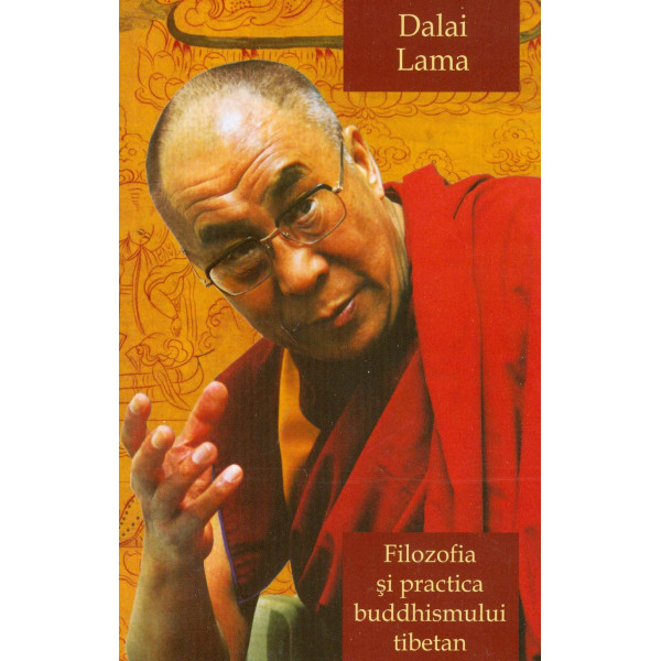 Filozofia si practica buddhismului tibetan