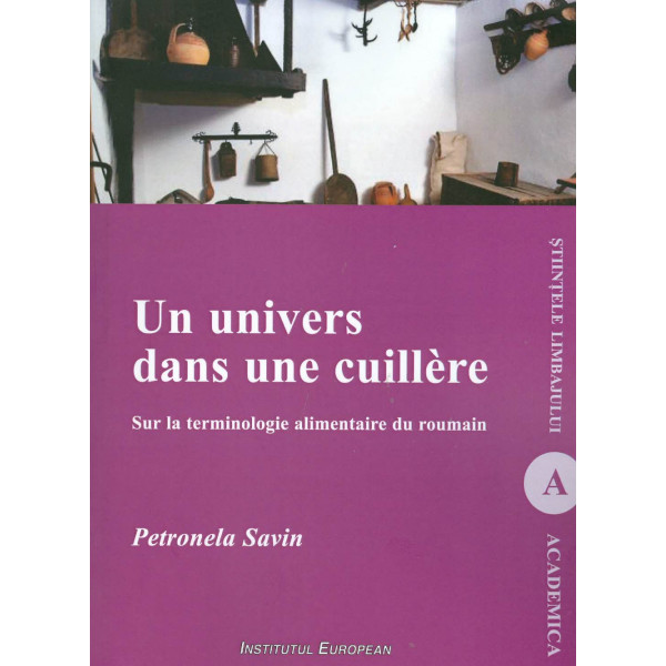 Un univers dans une cuillere. Sur la terminologie alimentaire du roumain