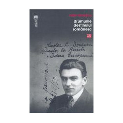 Drumurile destinului romanesc