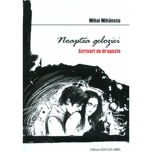 Noaptea geloziei: scrisori de dragoste