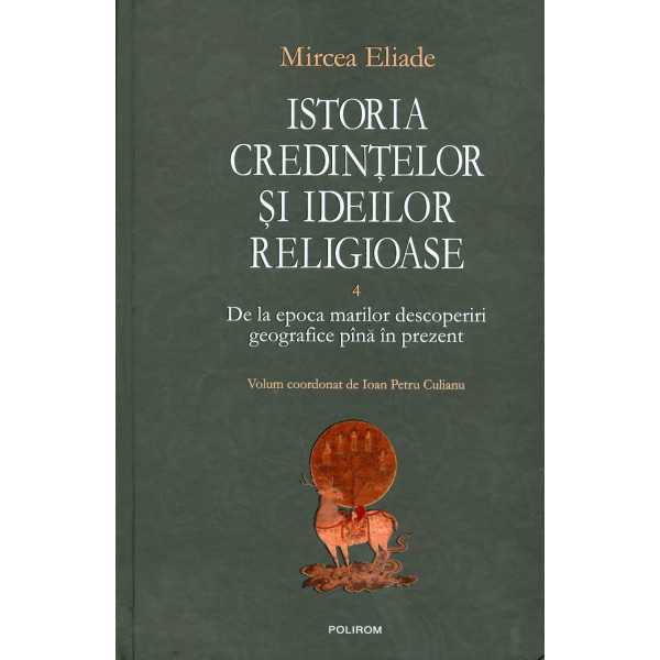 Istoria credintelor si ideilor religioase, vol. IV