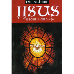 Iisus - Istorie si credinta