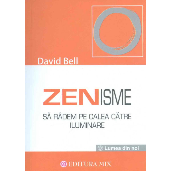 Zenisme: sa radem pe calea catre iluminare