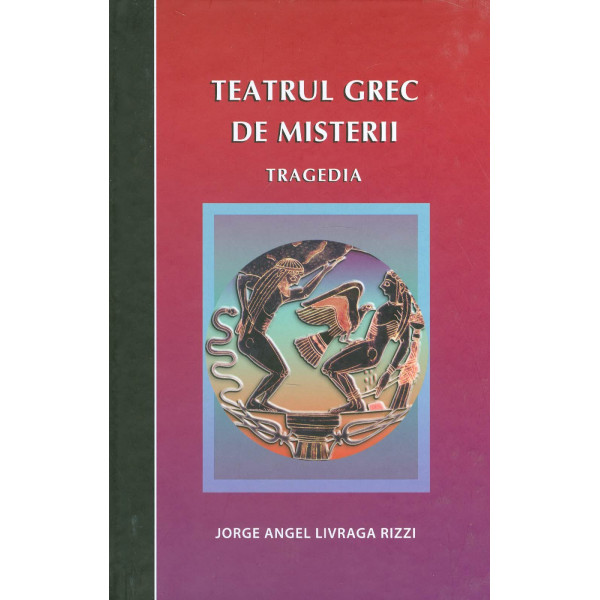 Teatrugrec de misterii, vol. I - Tragedia